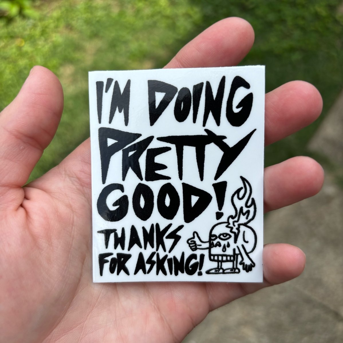 Doing pretty good sticker - Sticker - Pretty Bad Co.