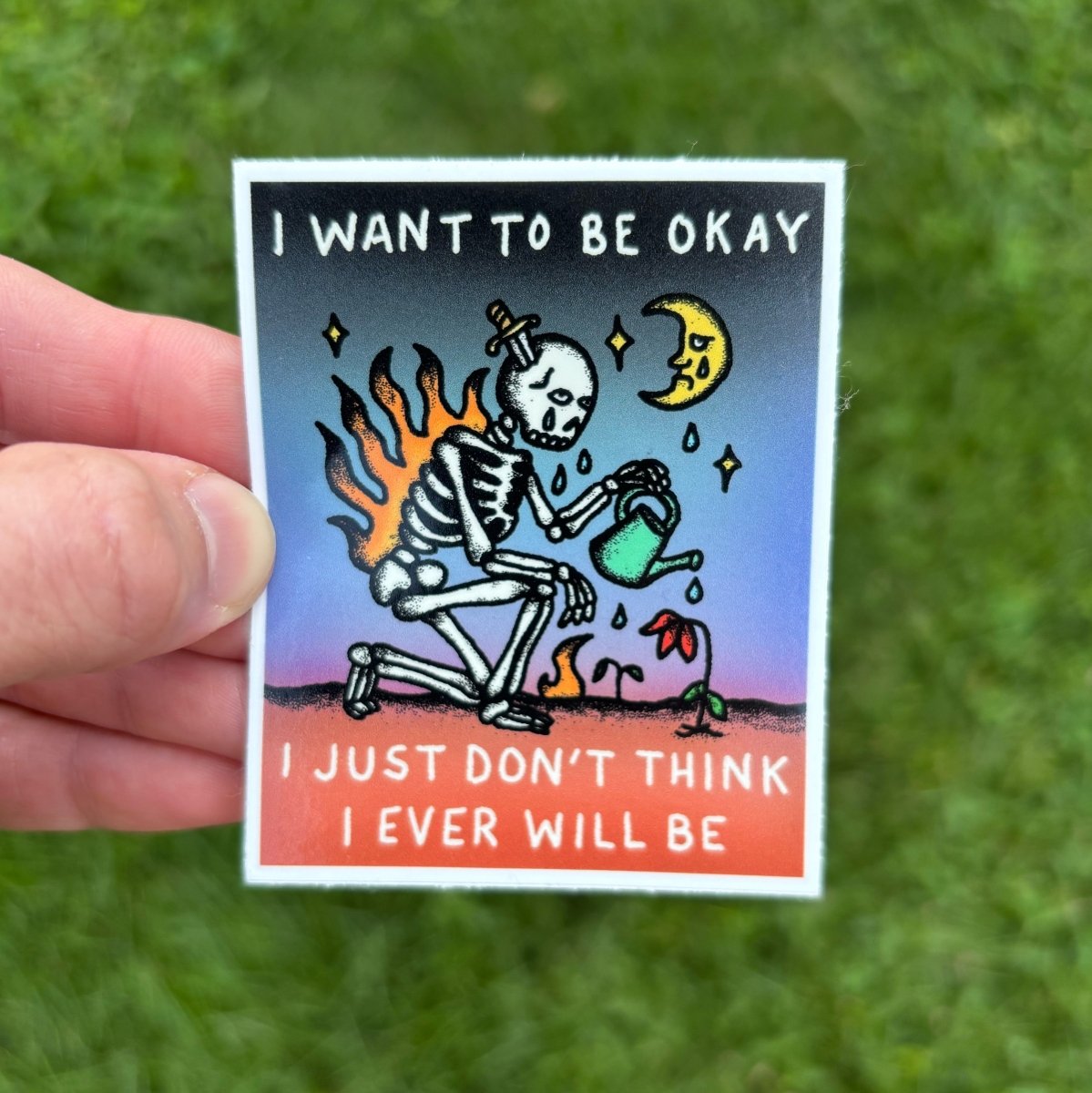 I want to be okay sticker - Sticker - Pretty Bad Co.