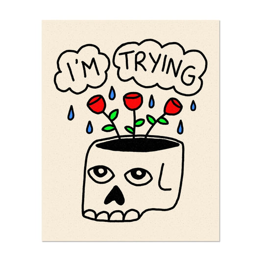 I'm trying print (2 sizes available) - Print - Pretty Bad Co.