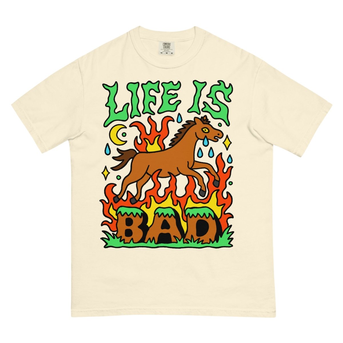 Life is bad tshirt - T-Shirt - Pretty Bad Co.