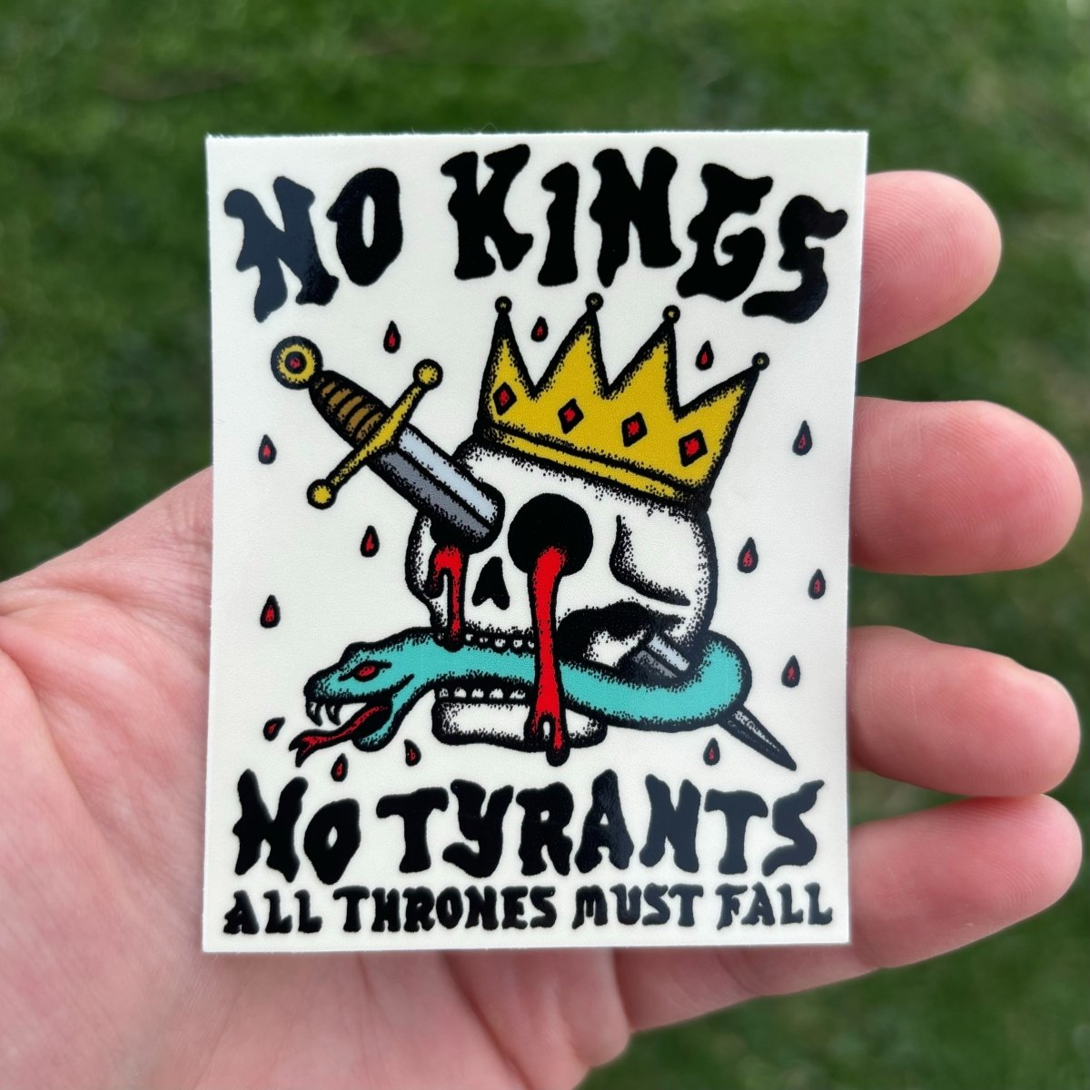 No kings no tyrants sticker - Sticker - Pretty Bad Co.