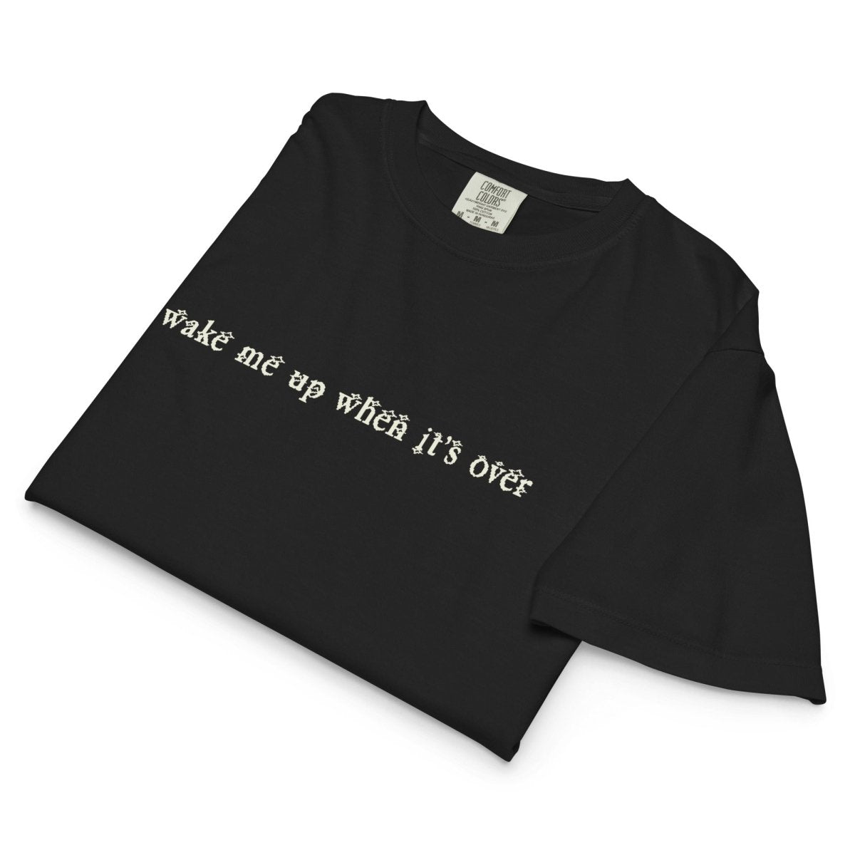 Wake me up when it's over boxy tshirt. - T-Shirt - Pretty Bad Co.