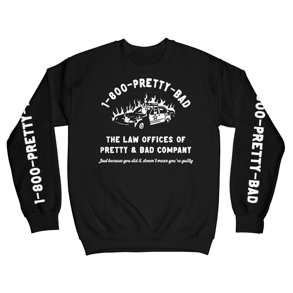 1-800-PRETTY-BAD Sweatshirt - Sweatshirt - Pretty Bad Co.