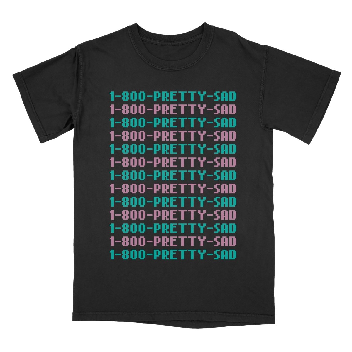 1-800-PRETTY-SAD T-Shirt - T-Shirt - Pretty Bad Co.