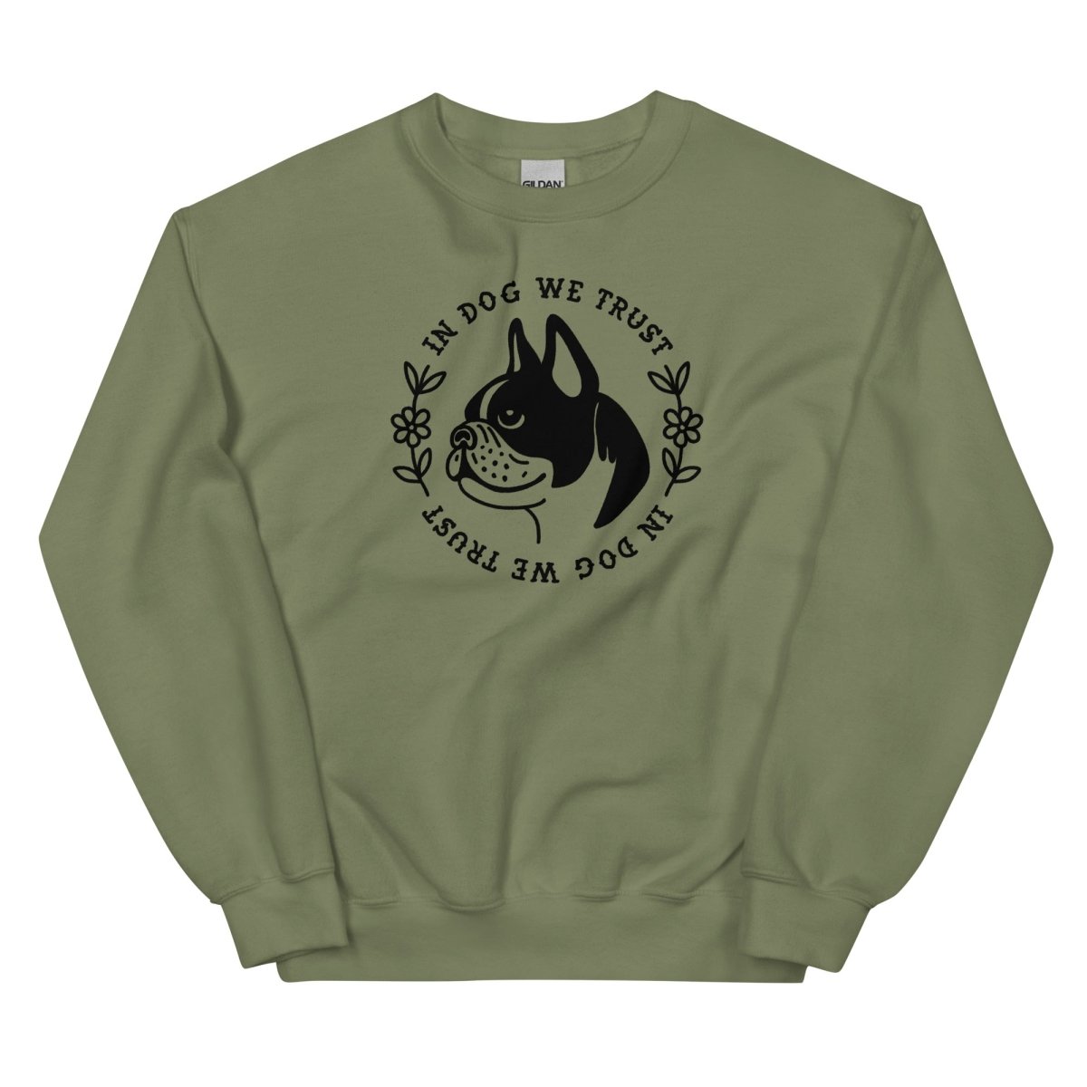 In dog we trust sweatshirt - Pretty Bad Co.