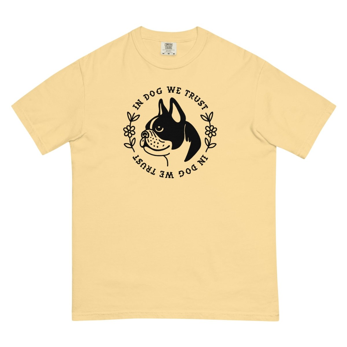 In dog we trust t-shirt - Pretty Bad Co.