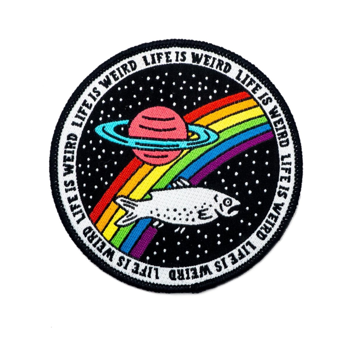 Life Is Weird Patch - Patch - Pretty Bad Co.