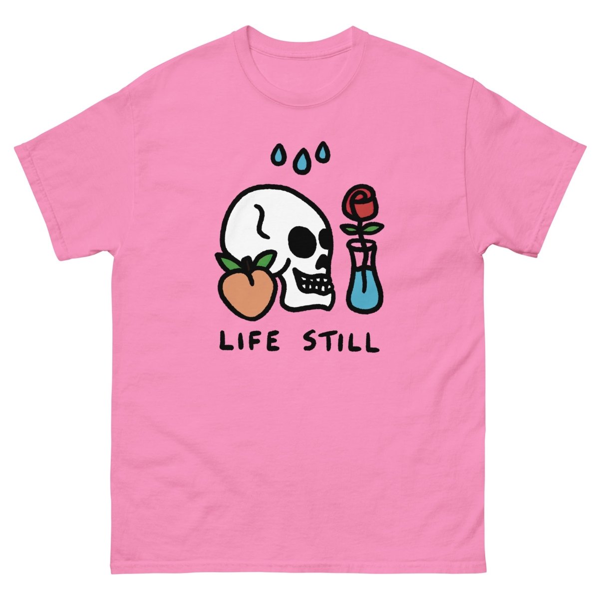 Life Still T-Shirt - T-Shirt - Pretty Bad Co.