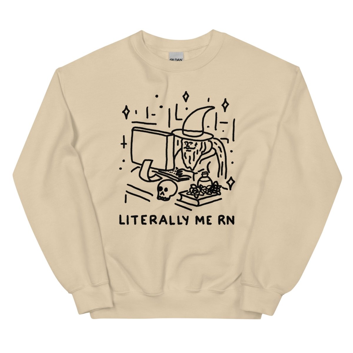 Literally me rn sweatshirt - Pretty Bad Co.