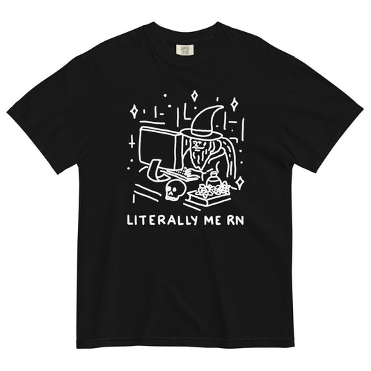 Literally me rn tshirt - Pretty Bad Co.