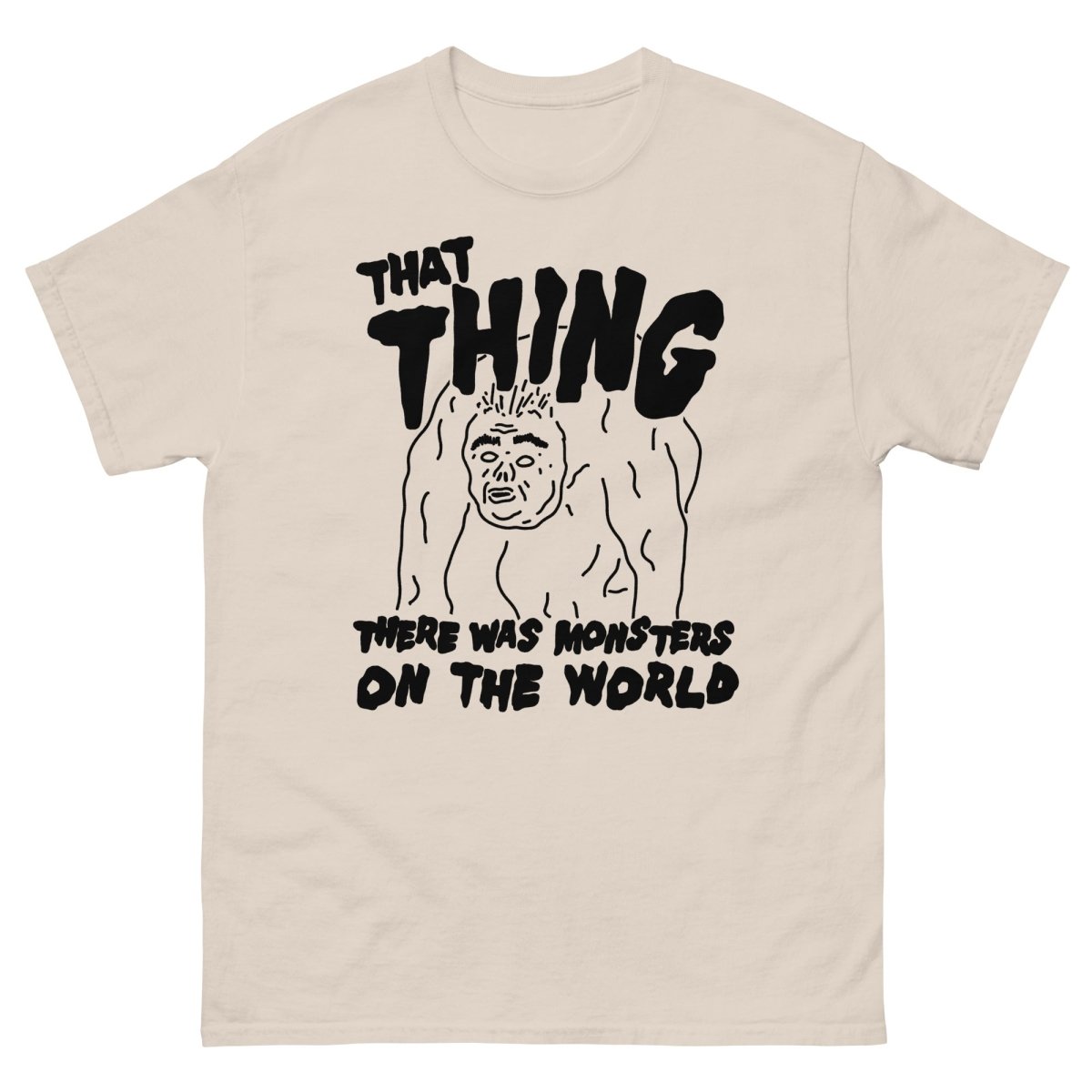 That thing t-shirt. I think you should leave inspired tee