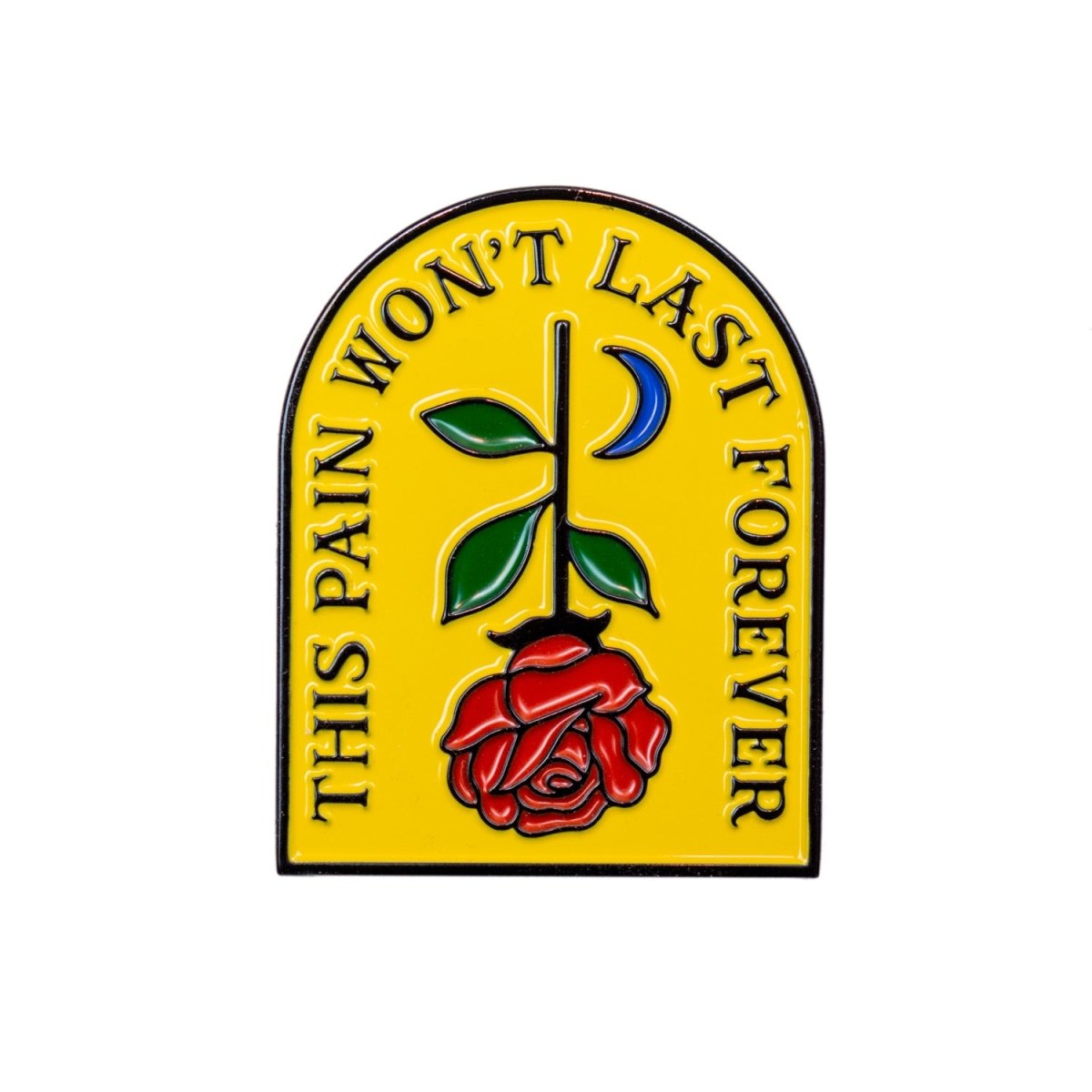 This Pain Won't Last Forever Pin - Enamel Pin - Pretty Bad Co.