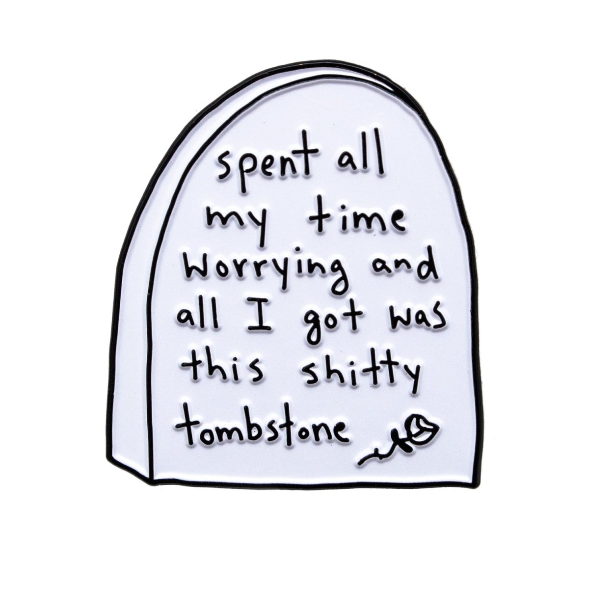 Worry Tombstone Pin - Enamel Pin - Pretty Bad Co.
