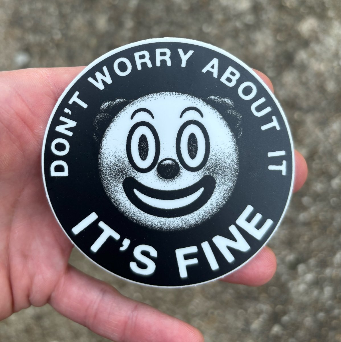 Don't worry about it sticker - Sticker - Pretty Bad Co.