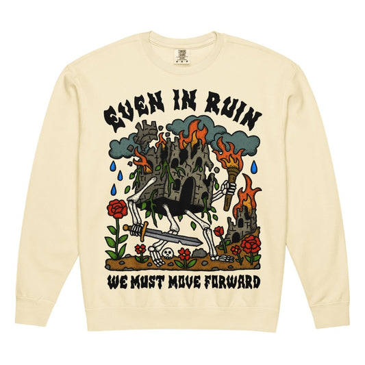 Even in ruin we must move forward garment dyed sweatshirt - Sweatshirt - Pretty Bad Co.