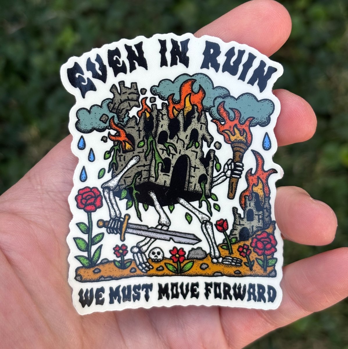 Pretty Bad Even in ruin we must move forward sticker (2 size options) – Pretty Bad Co.