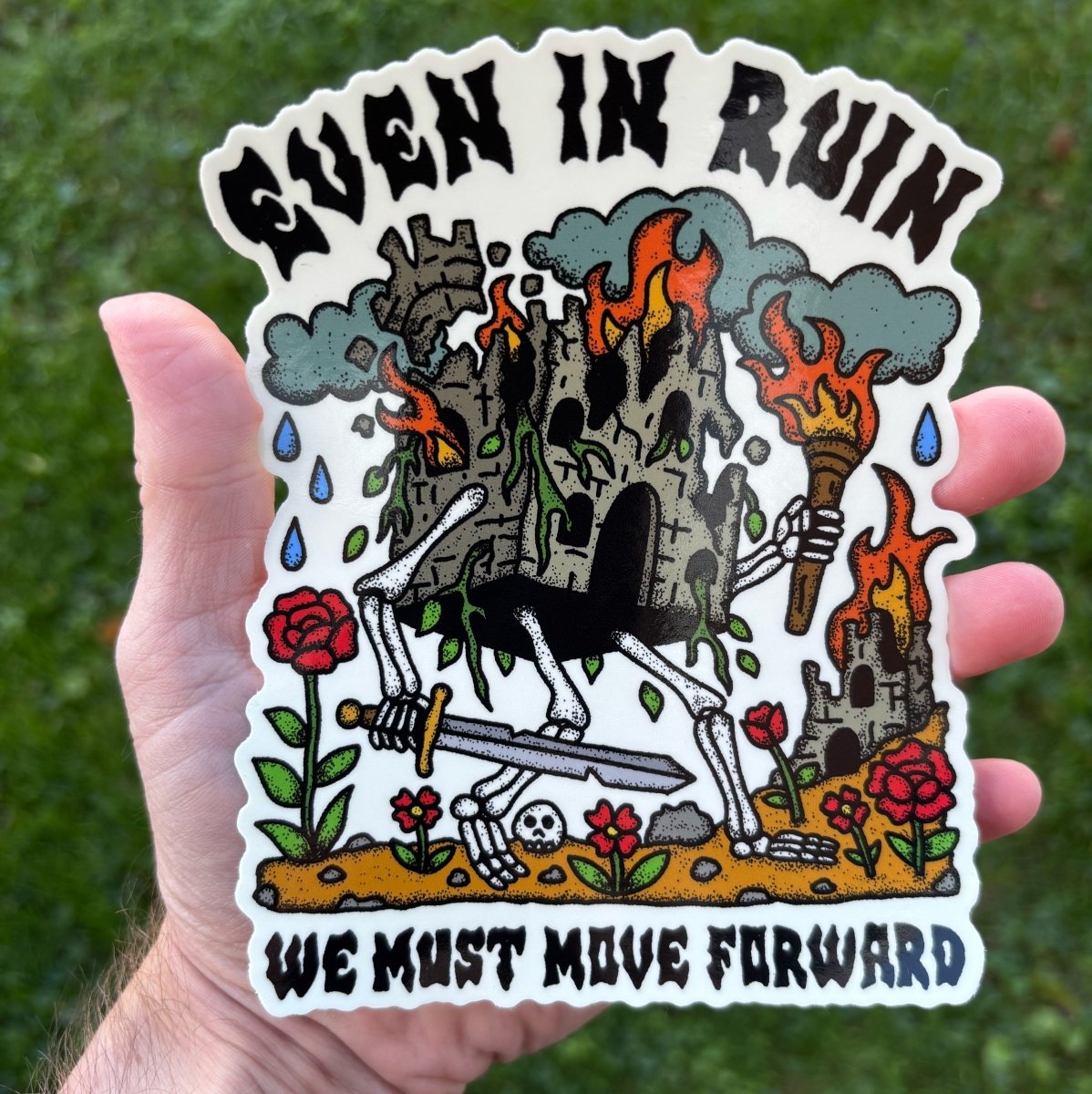 Even in ruin we must move forward sticker (2 size options) - Sticker - Pretty Bad Co.