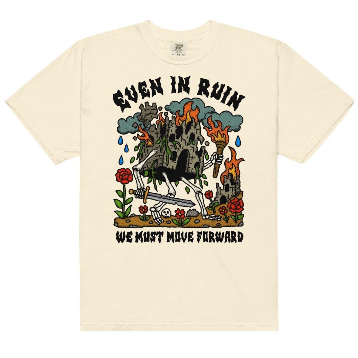 Even in ruin we must move forward tshirt - T-Shirt - Pretty Bad Co.