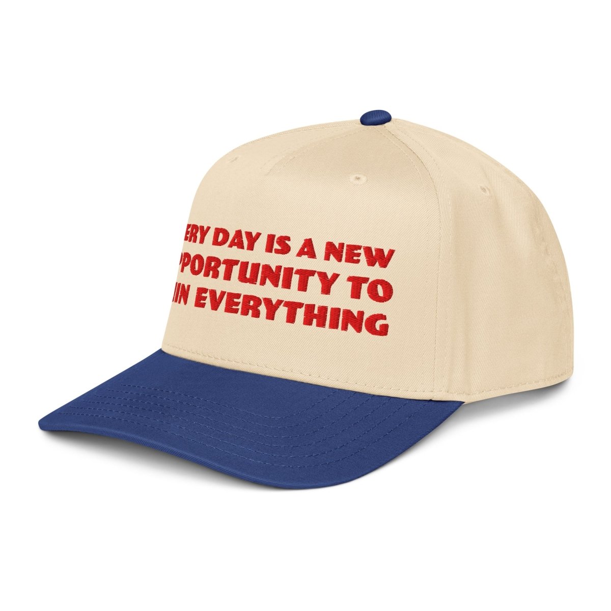 Every day is a new opportunity to ruin everything hat - 5 Panel Hat - Pretty Bad Co.
