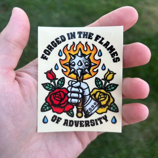 Forged in the flames of adversity sticker - Sticker - Pretty Bad Co.