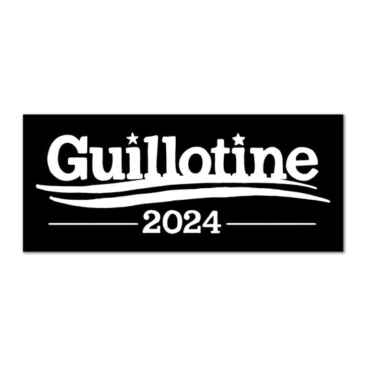 Guillotine 2024 Bumper Sticker (Black) - Sticker - Pretty Bad Co.