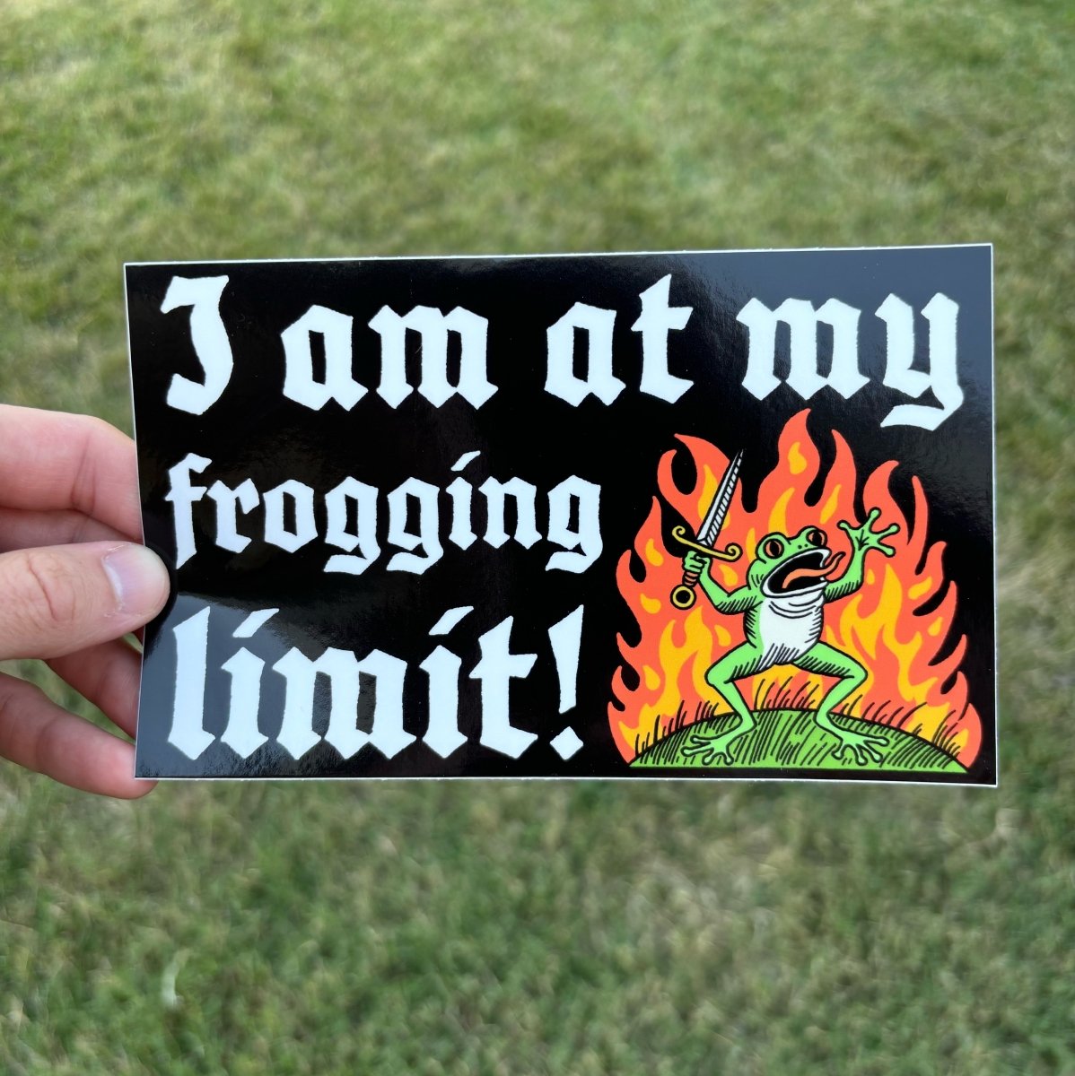 I am at my frogging limit bumper sticker - Sticker - Pretty Bad Co.