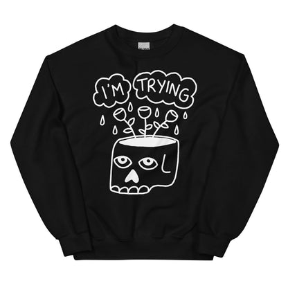 I'm trying sweatshirt (mono) - Pretty Bad Co.