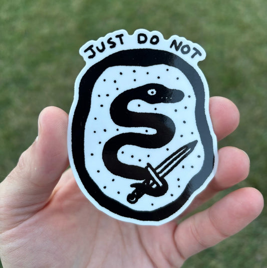 Just do not sticker - Sticker - Pretty Bad Co.