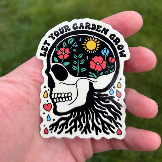 Let your garden grow die cut sticker - Sticker - Pretty Bad Co.
