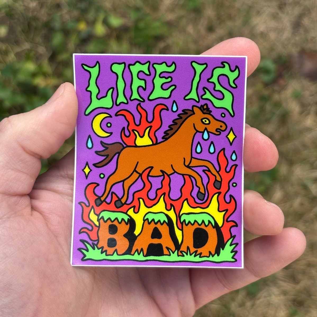 Life is bad sticker - Sticker - Pretty Bad Co.
