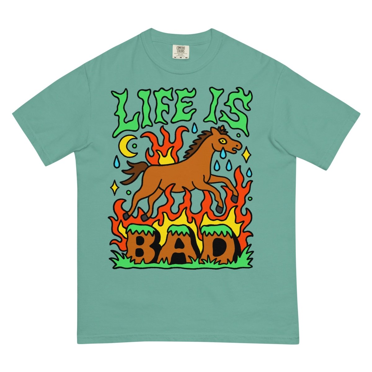 Life is bad tshirt - T-Shirt - Pretty Bad Co.