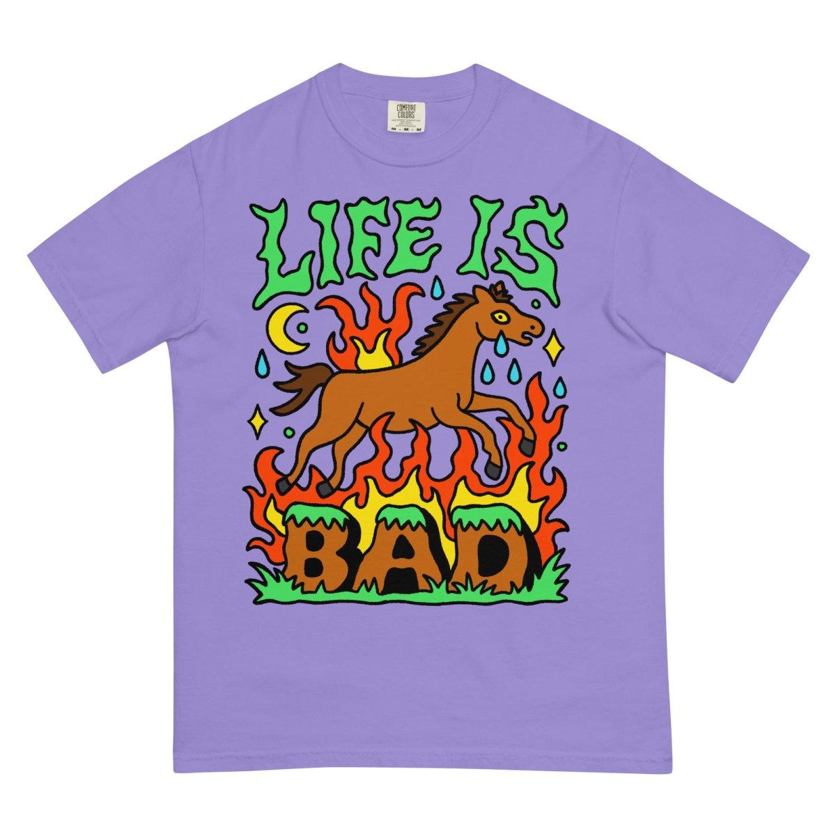 Life is bad tshirt - T-Shirt - Pretty Bad Co.
