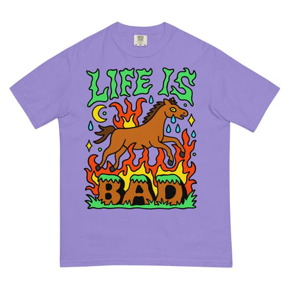 Life is bad tshirt - T-Shirt - Pretty Bad Co.