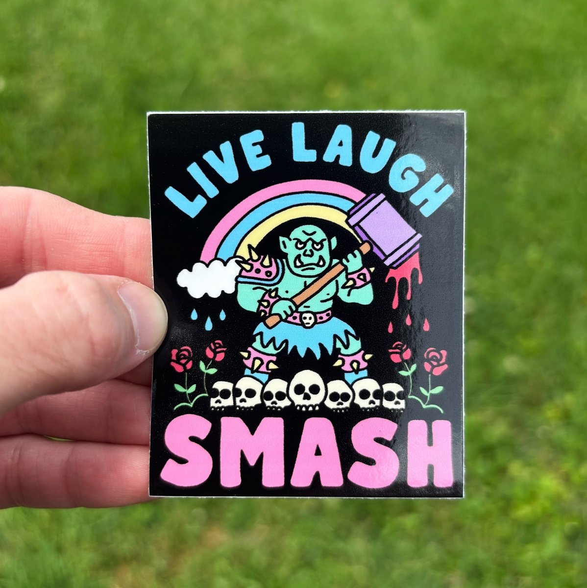 Live laugh smash sticker - Sticker - Pretty Bad Co.