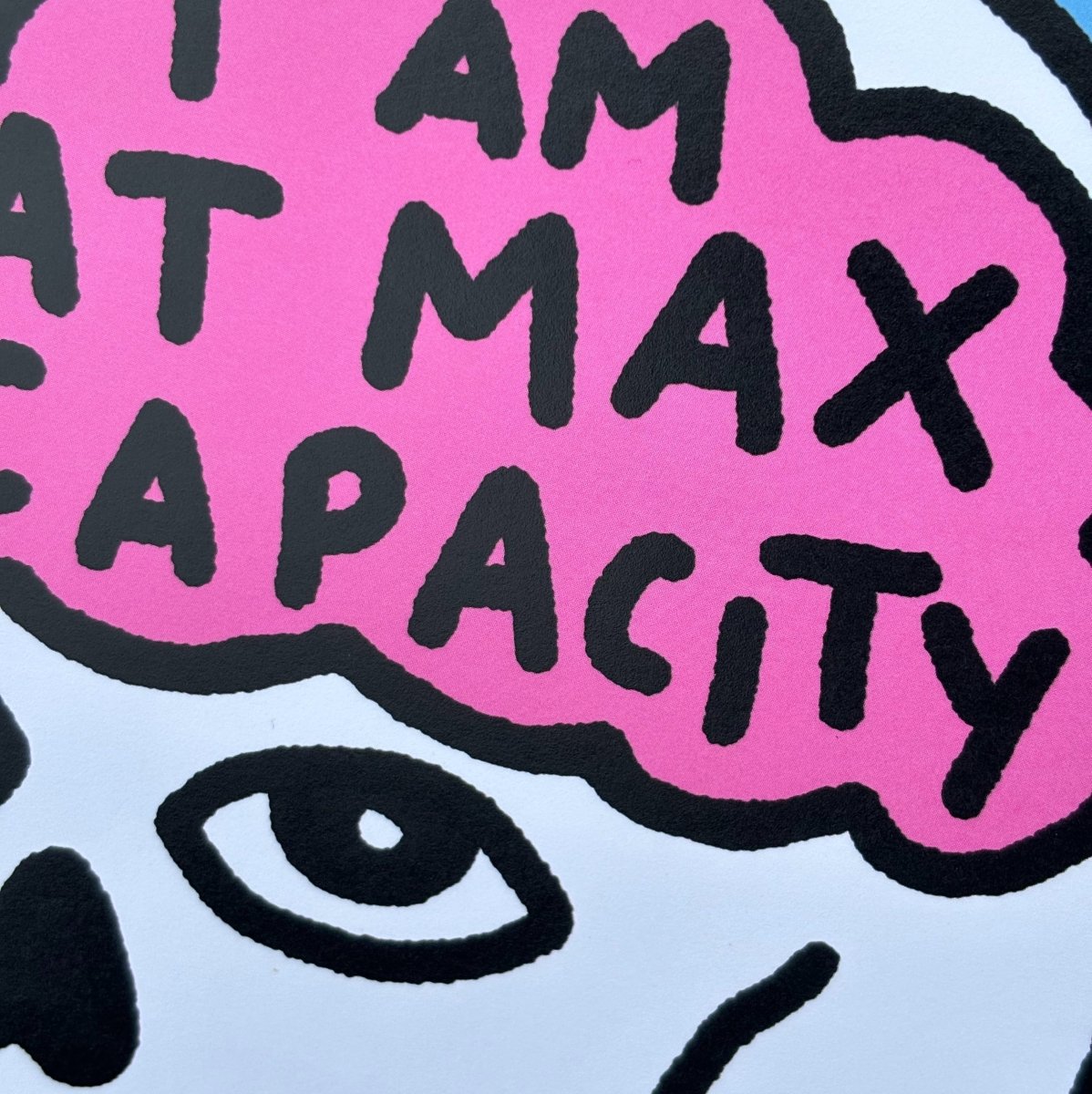 Max capacity print - Print - Pretty Bad Co.