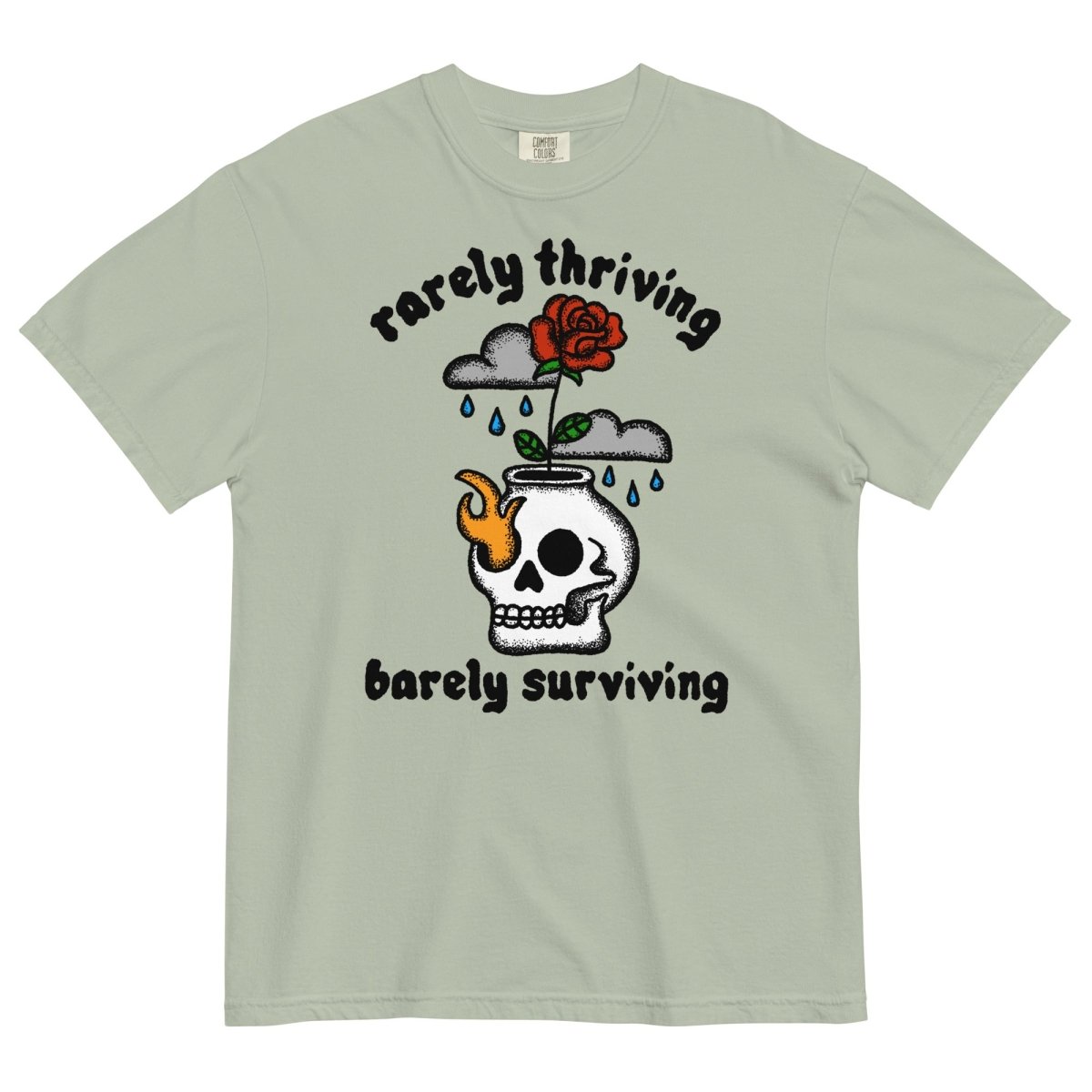 Rarely thriving, barely surviving tshirt - T-Shirt - Pretty Bad Co.