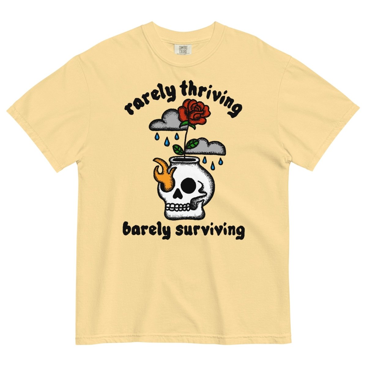 Rarely thriving, barely surviving tshirt - T-Shirt - Pretty Bad Co.