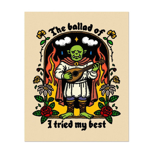 The ballad of I tried my best print (2 sizes available) - Print - Pretty Bad Co.