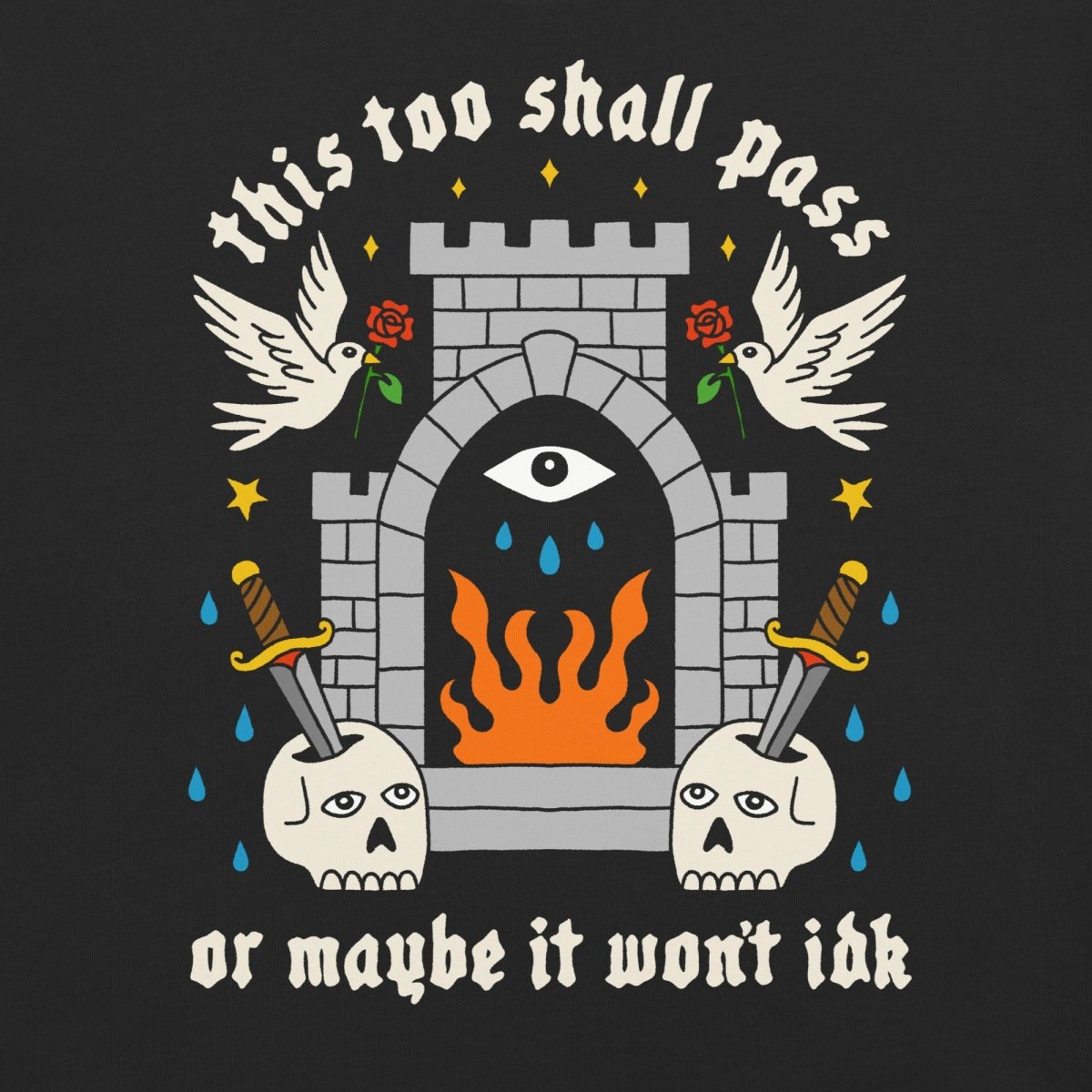 This too shall pass tshirt - Pretty Bad Co.