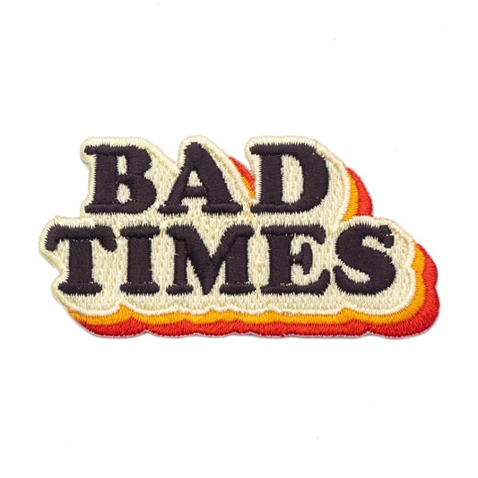 Bad Times Patch - Patch - Pretty Bad Co.