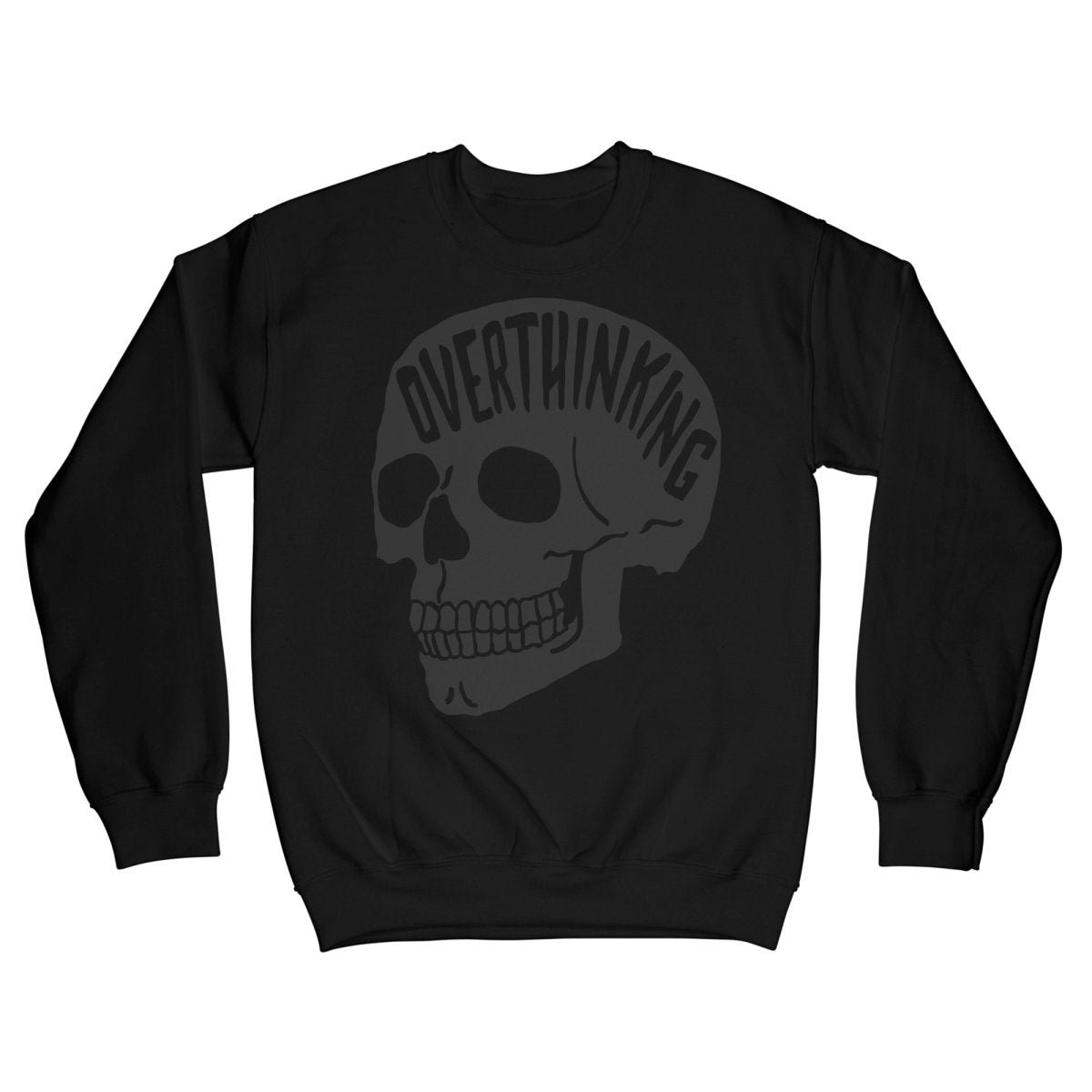 Black on Black Overthinking Sweatshirt - Sweatshirt - Pretty Bad Co.