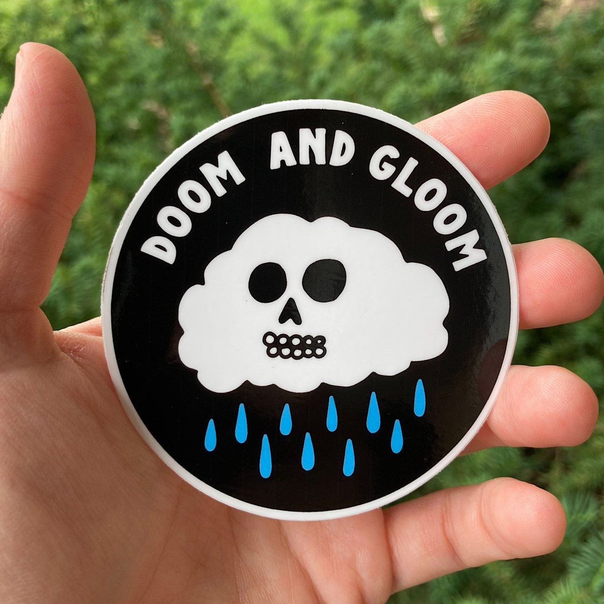 Doom and gloom sticker - Sticker - Pretty Bad Co.