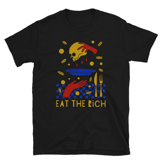 Eat the rich t-shirt - T-Shirt - Pretty Bad Co.