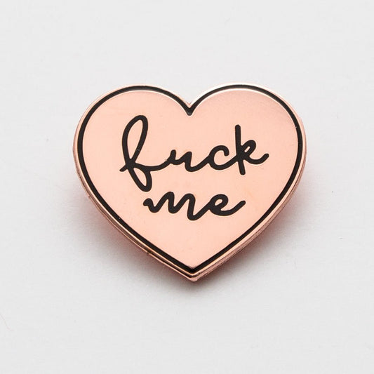 Fuck Me Pin. Rose Gold and Black. - Enamel Pin - Pretty Bad Co.