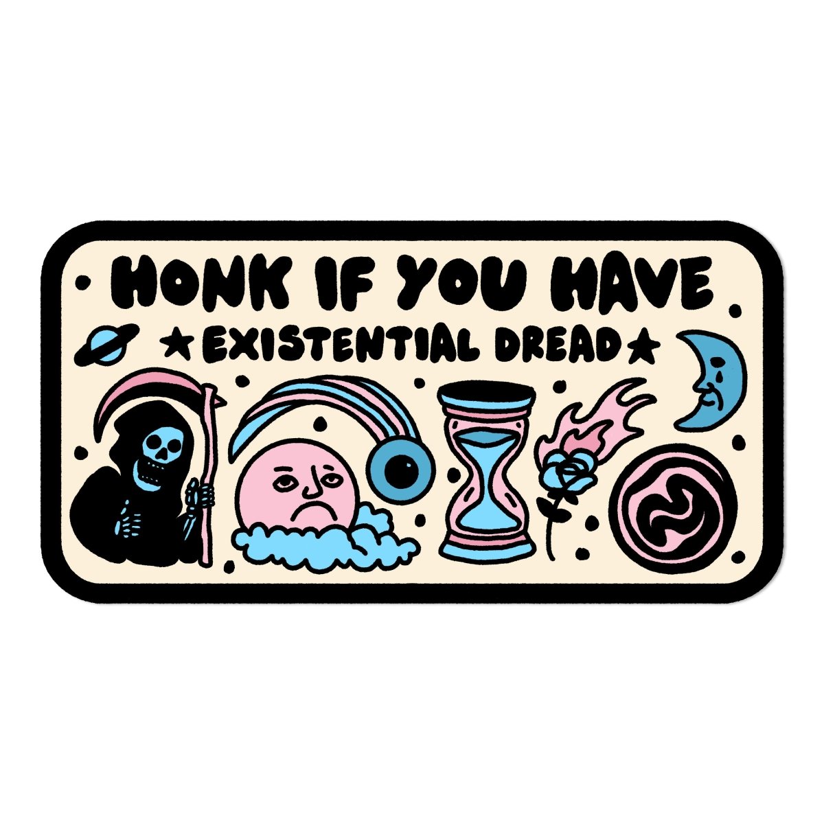 Honk if you have existential dread bumper sticker - Sticker - Pretty Bad Co.