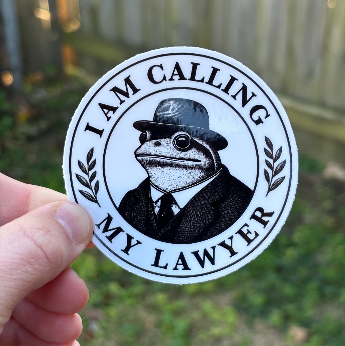I am calling my lawyer sticker - Sticker - Pretty Bad Co.