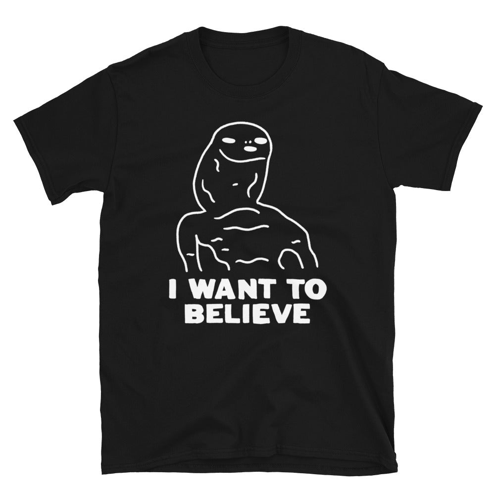 I want to believe tshirt - Pretty Bad Co.