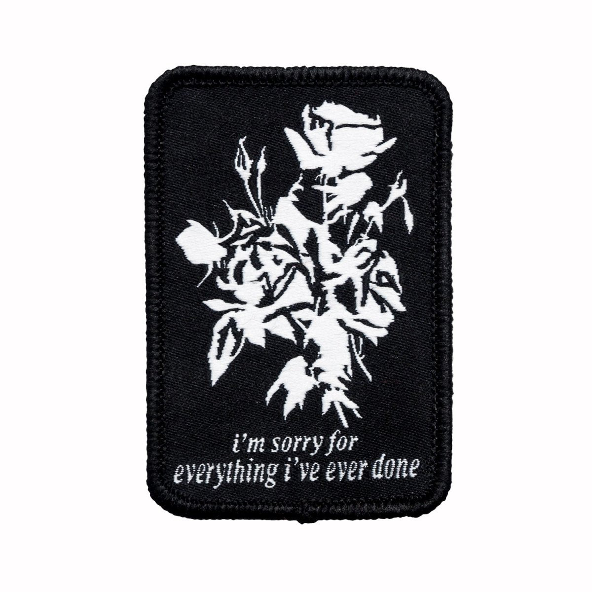 I'm sorry for everything I've ever done patch - Patch - Pretty Bad Co.