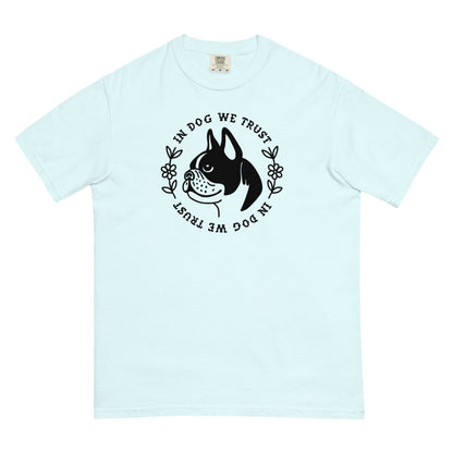 In dog we trust t-shirt - Pretty Bad Co.