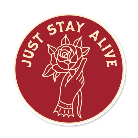 Just stay alive sticker - Sticker - Pretty Bad Co.